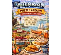 Michigan Word Search Puzzle and Learn: 64 Word Search Puzzles Celebrating the Great Lake State with Facts, Definitions, and Answer Key (Ultimate States Word Search and Learn Collection)