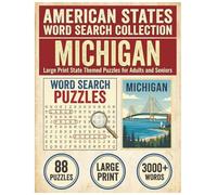 Michigan Word Search Puzzle Book: Large Print State Themed Puzzles for Adults and Seniors: Explore Local Cities, History, Facts and Iconic Skyscrapers ... (American States Word Search Collection)