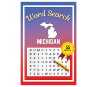 Michigan Word Search Puzzle Book: Word Searches with easy to read print | 6x9 inches | 55 Puzzles, 495 Words, 83 Pages | Learn about the State | Gift, Vacations, Road Trips, Holidays, & Free Time