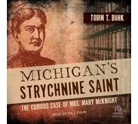 Michigan's Strychnine Saint: The Curious Case of Mrs. Mary McKnight