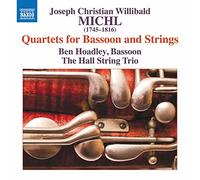 Hoadley, Ben/The Hall String Trio - Michl, J.C.W.: Quartets Nos. 1-6 for BASSOON, 2 Violins and Cello
