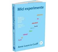 Mici experimente - Anne-Laure Le Cunff, Editie in limba romana