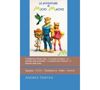 Micio Macho N°5 Avventure: Spagna - U.S.A. - Danimarca - Italia - Grecia