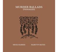 Mick Harris / Martyn Bates - Murder Ballads (Passages) [VINYL] [Vinilo]