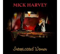 Mick Harvey - Intoxicated Women [Vinilo]