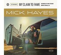 Mick Hayes - My Claim To Fame