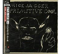 Mick Jagger - Primitive Cool [SHM-CD]