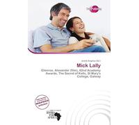 Mick Lally: Glenroe, Alexander (film), 82nd Academy Awards, The Secret of Kells, St Mary's College, Galway