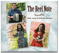 Mick, Louise & Michelle Mulcahy - The Reel Note