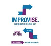 Mick Napier Improvise. Scene from the Inside Out (Tapa dura) (Importación USA)