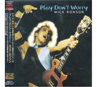 Mick Ronson - Play Don't Worry (+Bonus)
