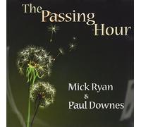 Mick Ryan & Paul Downes - The Passing Hour