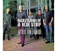 Micke Bjorklof & Blue Strip - After The Flood