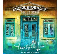Micke Bjorklof & Blue Strip - Twentyfive Live at Blues Baltica [Vinilo]