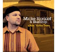 Micke Bjorklof & Blue Strip Whole 'Nutha Thing (CD) Album (Importación USA)