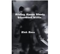 Mickey Mouse Bloody Steamboat Willie. (ebook)