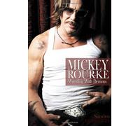 Mickey Rourke: Wrestling With Demons