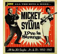 Mickey & Silvia – Love Is Strange – All The Hit Singles A's & B's 1950-1962