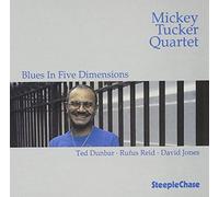 Mickey Tucker Quartet - Blues In Five Dimentions