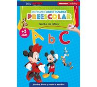 Mickey y sus amigos. Escribe las letras (Disney. Mi primer libro pizarra preescolar (+3 años)): ¡Escribe, borra y vuelve a escribir! (Aprendo con Disney)