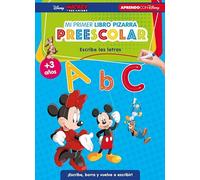 Mickey y sus amigos. Mi primer libro pizarra preescolar: escribe las letras (+3 años) (Disney. Primeros aprendizajes): ¡Escribe, borra y vuelve a escribir! (Aprendo con Disney)