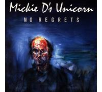 Mickie d'S Unicorn - No regrets (1989)