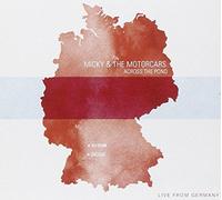 Micky & the Motorcars - Across the pond