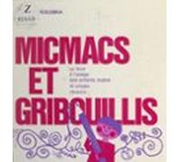 Micmacs Et Gribouillis (ebook)