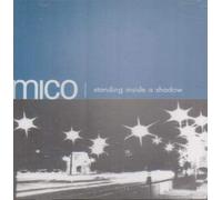 Mico - Standing Inside a Shadow