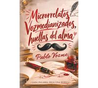 Micorrelatos Vozmedianizados huellas del alma: Cada palabra deja una huella