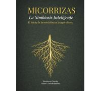 Micorrizas: La Simbiosis Inteligente