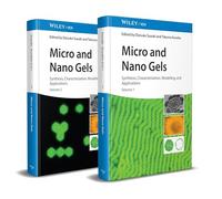 Micro and Nano Gels, 2 Volumes: Synthesis, Characterization, Modelling, and Applications