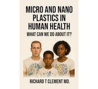 Micro and Nano Plastics in Human Health: What can we do about it?
