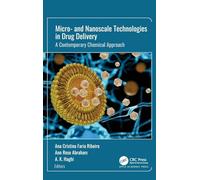 Micro- and Nanoscale Technologies in Drug Delivery: A Contemporary Chemical Approach