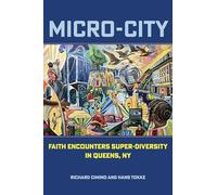 Micro-City: Faith Encounters Super-Diversity in Queens, NY (Polis: Fordham Series in Urban Studies)