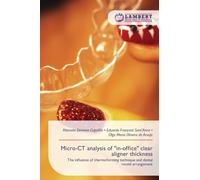 Micro-CT analysis of "in-office" clear aligner thickness: The influence of thermoforming technique and dental model arrangement