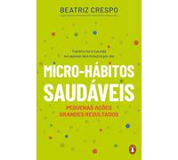 Micro-hábitos Saudáveis: Transforma a tua vida em apenas dois minutos por dia (Penguin não ficção)