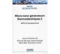 Micro-nano générateurs thermoélectriques: Volume 2, Défis et perspectives