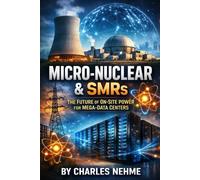 Micro-Nuclear & SMRs: The Future of On-Site Power for Mega-Data Centers