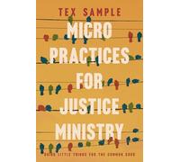 Micro Practices for Justice Ministry: Doing Little Things for the Common Good