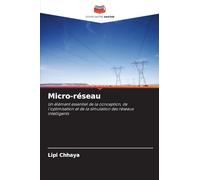 Micro-réseau: Un élément essentiel de la conception, de l'optimisation et de la simulation des réseaux intelligents