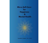 Micro Self-Care for Happiness & Mental Health (Self-Help)