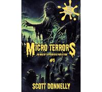 Micro Terrors: 10 Scary Stories for Kids (Volume #5) (Micro Terrors: Scary Stories for Kids)