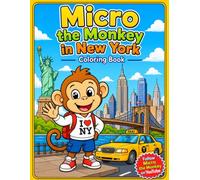 Micro the Monkey in New York City: A Bold and Easy Coloring Adventure for Kids Ages 4-8