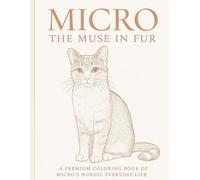 Micro - The muse in fur: A premium coloring book of Micro’s Nordic everyday life
