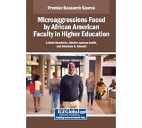 Microaggressions Faced by African American Faculty in Higher Education