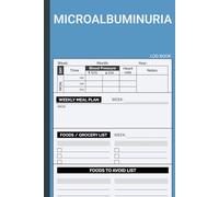 Microalbuminuria: Book to Log Blood Pressure and Heart Rate Along With Blank Diet Plan - For Microalbuminuria Treatment