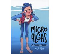 Microalgas. O mundo oculto: 4 (Ciencia Aberta)