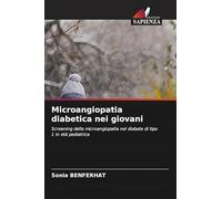 Microangiopatia diabetica nei giovani: Screening della microangiopatia nel diabete di tipo 1 in età pediatrica