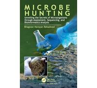 Microbe Hunting: Unveiling the Secrets of Microorganisms through Assessment, Sequencing, and Bioinformatics Analysis